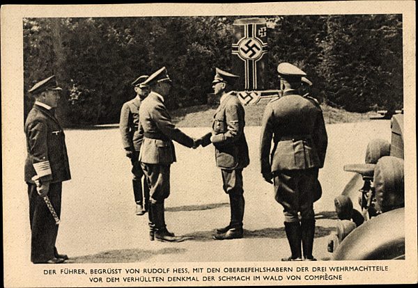 Waffenstillstand von Compiegne 1940, Adolf Hitler, Rudolf Heß, Wehrmachtsgeneräle