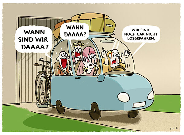 Urlaubsstart - Wann sind wir da