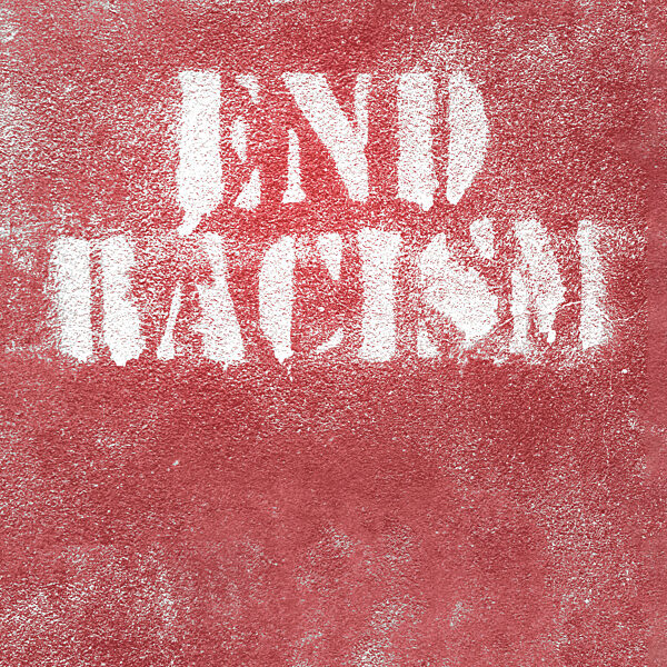 End racism message on wall