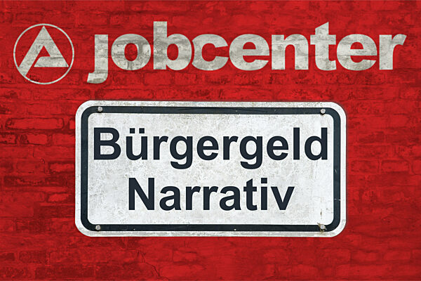 Symbolisches Schild Buergergeld Narrativ